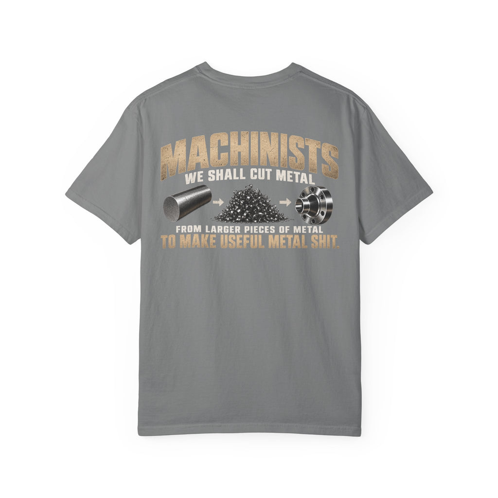Unisex Garment-Dyed Tee Machinist “Useful Metal Shit”