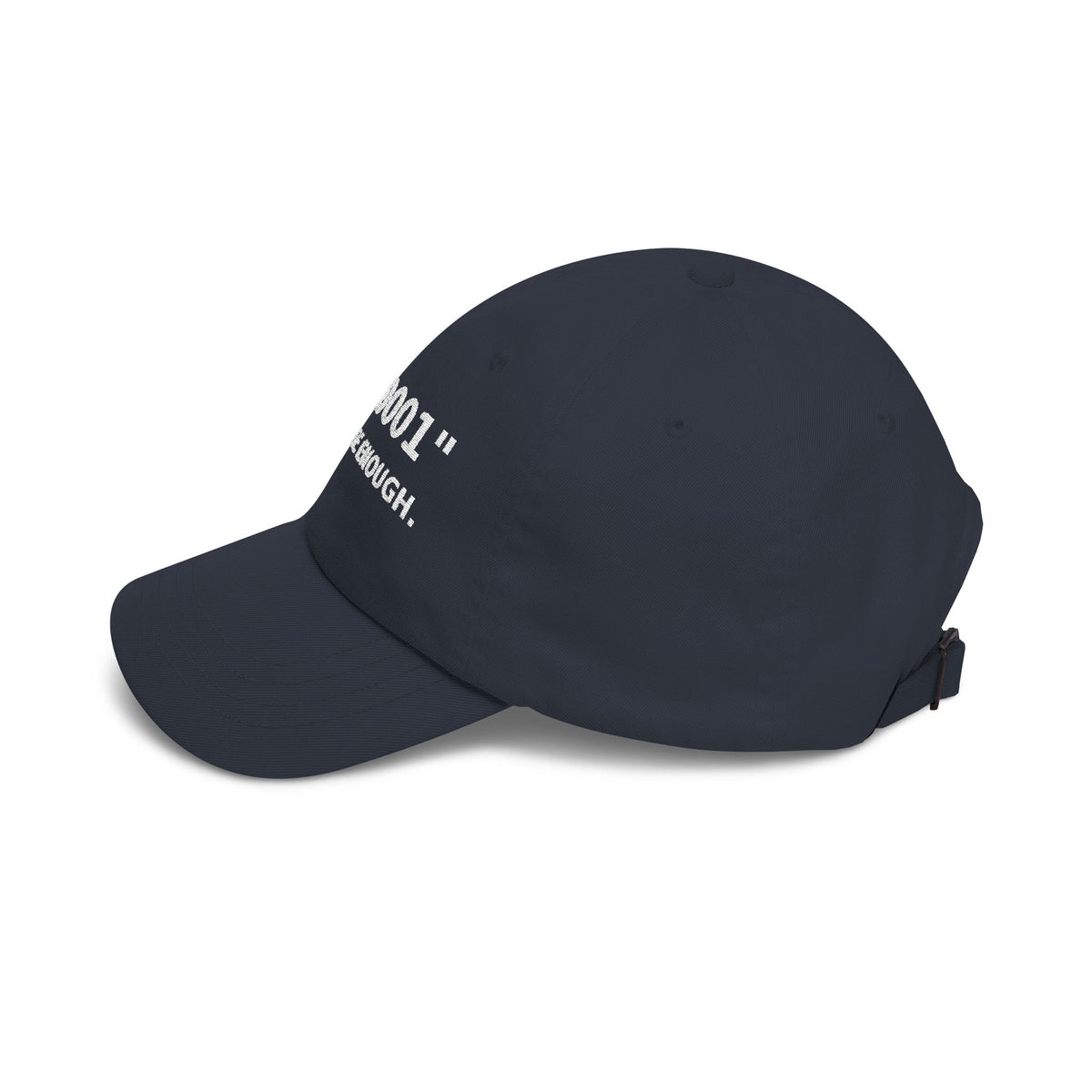 Machinist ±.0001” “Close Enough.” Embroidered Dad Cap
