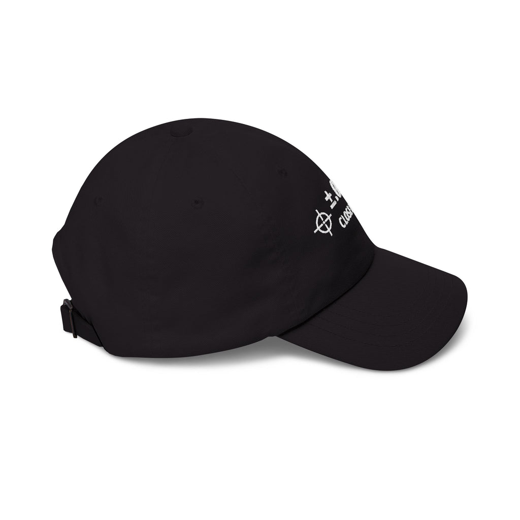 Machinist ±.0001” “Close Enough.” Embroidered Dad Cap