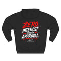 Zero Interest In Your Approval Hoodie