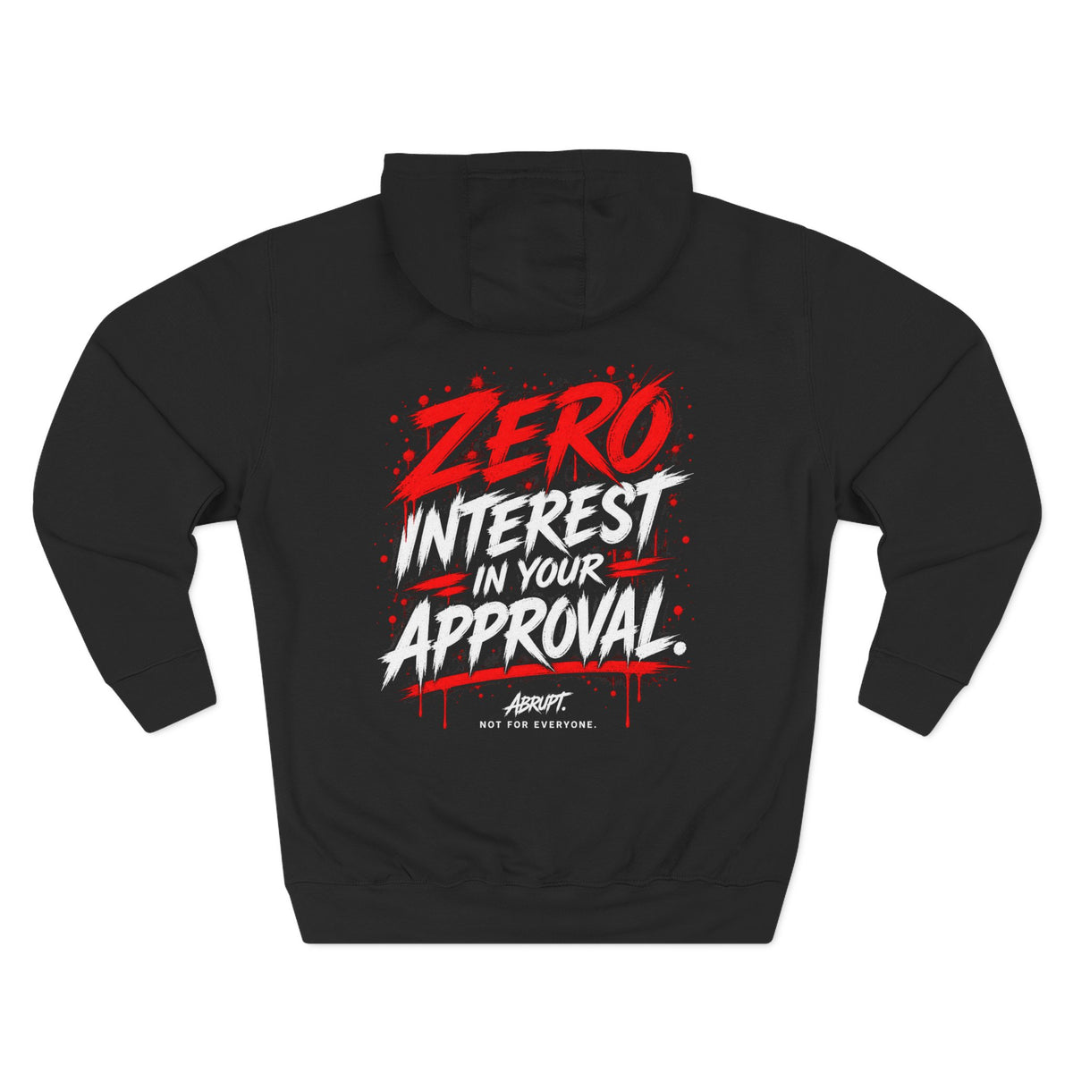 Zero Interest In Your Approval Hoodie