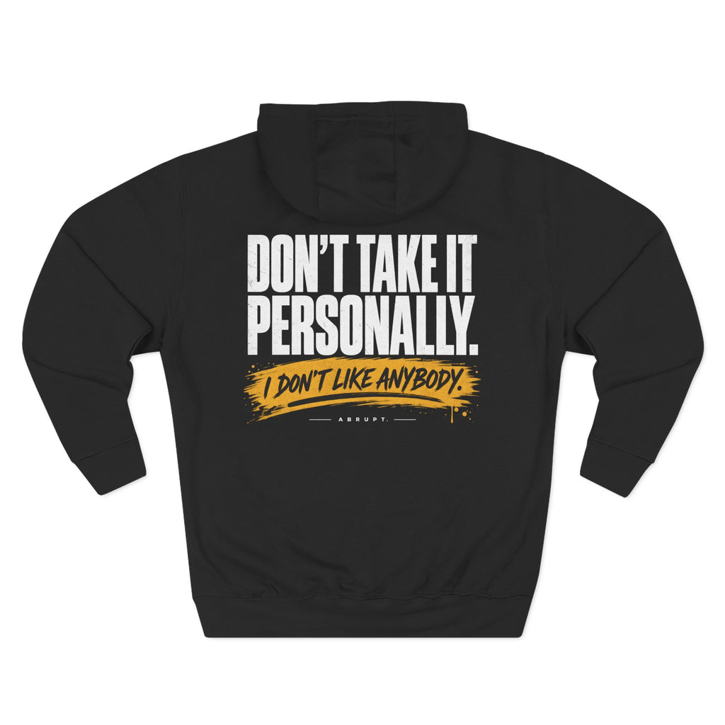Don’t Take It Personally Hoodie